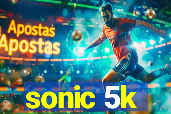 sonic 5k